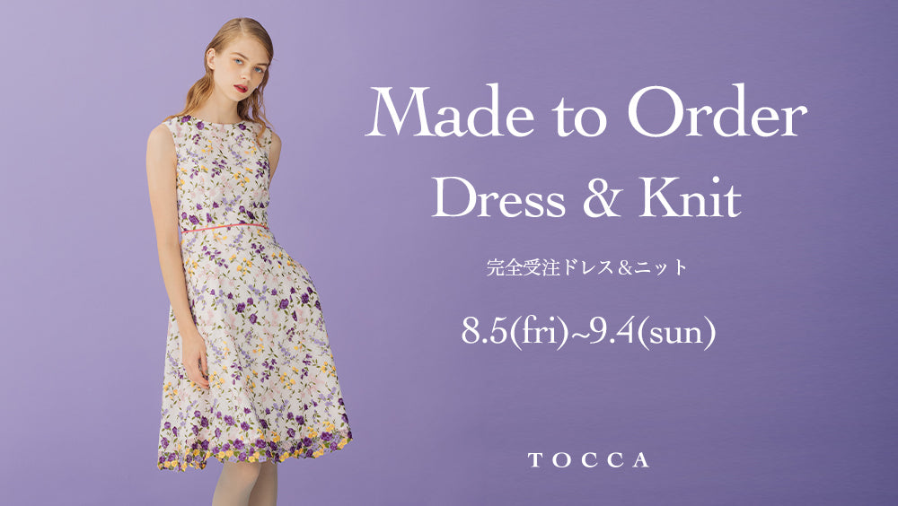 MADE TO ORDER DRESS&KNIT 完全受注生産ドレス&ニット – TOCCA