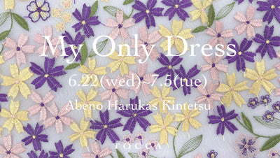 MY ONLY DRESS あべのハルカス近鉄本店