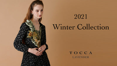 【TOCCA LAVENDR】2021 WINTER COLLECTION