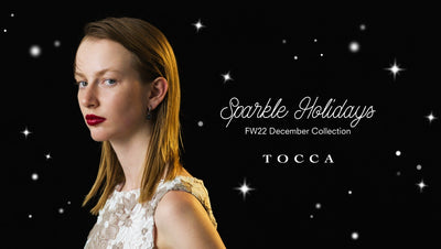 Sparkle Holidays TOCCA FW22 December Collection