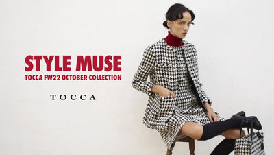 STYLE MUSE TOCCA FW22 OCTOBER COLLECTION