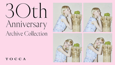 TOCCA 30th Anniversary Archive Collection